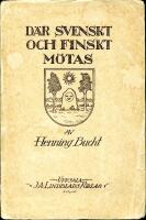 D&auml;r svenskt och finskt m&ouml;tas : &Auml;ldre bygdeanteckningar fr&aring;n Tornedalen