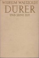 D&uuml;rer und seine Zeit