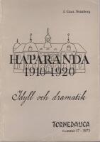 Haparanda 1910-1920 : Idyll och dramatik