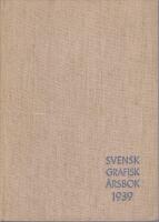 Svensk Grafisk &Aring;rsbok 1939