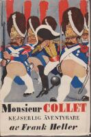 Monsieur Collet : kejserlig &auml;ventyrare
