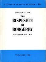 Fra bispesete til borgerby : Stavanger 1530-1630