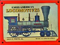 Early American Locomotives : with 147 Engravings