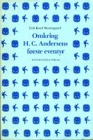 Omkring H.C. Andersens f&oslash;rste eventyr