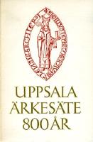 Uppsala &auml;rkes&auml;te 800 &aring;r = The See of Uppsala 800th Anniversary : 1164-1964