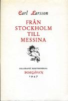 Fr&aring;n Stockholm till Messina : Utriv ur n&aring;gra album