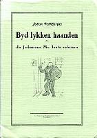 Byd lykken haanden : eller da Johannes Mo l&oslash;ste rebusen