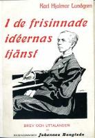 I de frisinnade id&eacute;ernas tj&auml;nst : Brev och uttalanden av riksdagsmannen Johannes Bengtz&eacute;n