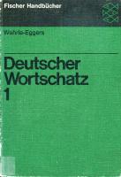 Deutscher Wortschatz : Ein Wegweiser zum treffenden Ausdruck