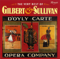 The Very Best of Gilbert & Sullivan : The D'Oyly Carte Opera Company 1927-1936