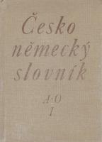 Česko-německ&yacute; slovn&iacute;k = Tschechisch-deutsches W&ouml;rterbuch