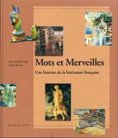 Mots et Merveilles : Une histoire de la litt&eacute;rature fran&ccedil;aise