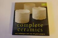 Complete ceramics - easy techniques and over 20 great projects