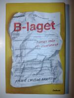 B-laget : Rapport från ett utanförskap