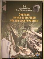 &Ouml;verste Ingvar Gustafsson v&auml;ljer sina favoriter - 34 utvalda recept fr&aring;n F&ouml;rsvarsmakten