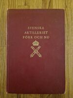 Svenska Artilleriet f&ouml;rr och nu