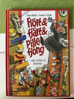 Fl&ouml;rt & fj&auml;rt & pillefjong - har ocks&aring; en historia
