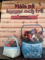 M&aring;la p&aring; korgar och tr&auml; - studiebok