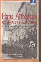 Attentatet i P&aring;lsj&ouml; skog : en historia om n&aring;gra sabot&ouml;rer och Sverige under andra v&auml;rldskriget av Holger Axel Andersson