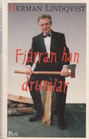 Fj&auml;rran han drumlar eller S&aring; kan det g&aring; n&auml;r inte tagelskjortan &auml;r p&aring; : ber&auml;ttelser fr&aring;n f&ouml;rr och nu om konsten att, och misslyckanden i konsten att, tr