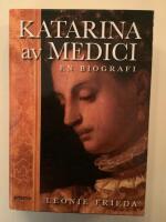 Katarina av Medici : en biografi