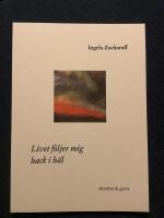 Livet f&ouml;ljer mig hack i h&auml;l