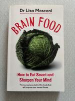 Brain food - The surprising science of eating for cognitive power