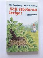 H&aring;ll st&ouml;vlarna leriga!