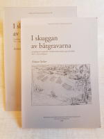 I skuggan av b&aring;tgravarna : landskap och samh&auml;lle i Vendels socken under yngre j&auml;rn&aring;lder - del 1 och 2