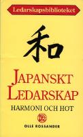 Japanskt ledarskap. Harmoni och hot.