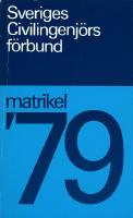 Sveriges Civilingenj&ouml;rsf&ouml;rbund Matrikel '79