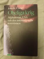 Oheliga krig :Afghanistan, USA och den internationella terrorismen