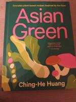 Asian Green. Everyday plant-based recipes inspired by the East