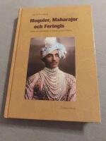 Moguler, maharajor och feringis : bilder och ber&auml;ttelser ur Indiens senare historia