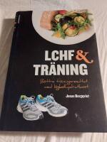 LCHF & tr&auml;ning : b&auml;ttre tr&auml;ningsresultat med l&aring;gkolhydratkost