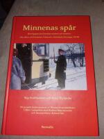 Minnenas sp&aring;r : j&auml;rnv&auml;gspersonal ber&auml;ttar minnen och historier fr&aring;n tiden vid Norsholm-V&auml;stervik-Hultfreds j&auml;rnv&auml;gar, NVHJ
