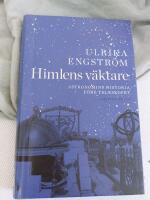 Himlens v&auml;ktare : astronomins historia f&ouml;re teleskopet