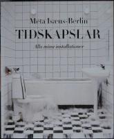 Tidskapslar : alla mina installationer