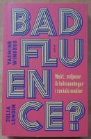 Badfluence : makt, miljoner och halvsanningar i sociala medier