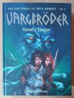 Vargbr&ouml;der. Havets f&aring;ngar