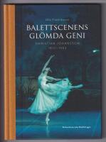 Balettscenens gl&ouml;mda geni : Christian Johansson 1817-1903