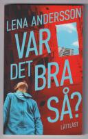 Var det bra s&aring;? (l&auml;ttl&auml;st)