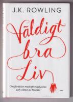 V&auml;ldigt bra liv : om f&ouml;rdelen med att misslyckas och vikten av fantasi