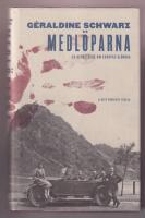 Medl&ouml;parna : en ber&auml;ttelse om Europas gl&ouml;mska