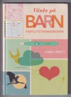V&auml;nta p&aring; barn : fertilitetshandboken