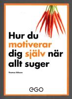 Hur du motiverar dig sj&auml;lv n&auml;r allt suger