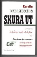Skura ut : en bok om lidelsens sista detaljer eller En faun kremeras
