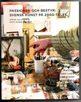 Passioner och bestyr : svensk konst p&aring; 2000-talet