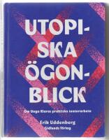 Utopiska &ouml;gonblick : om Unga Klaras praktiska teaterarbete