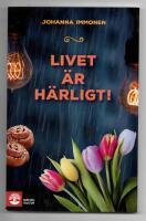Livet &auml;r h&auml;rligt!